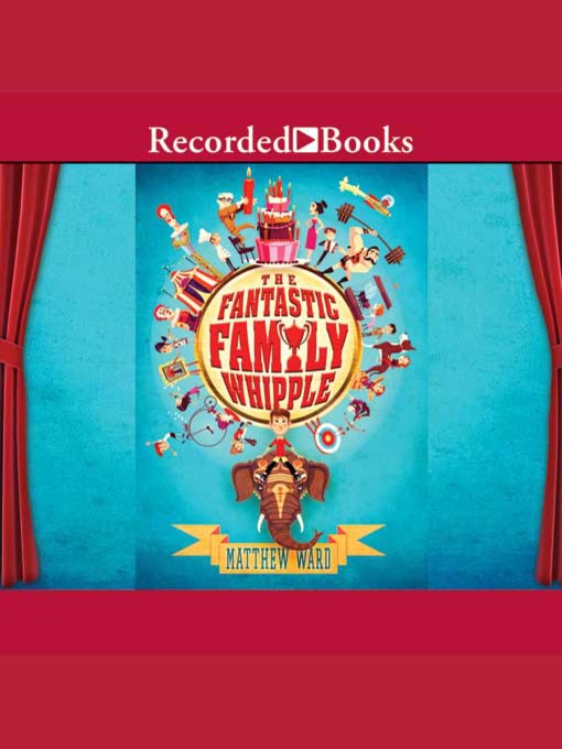 Title details for The Fantastic Family Whipple by Matthew Ward - Available